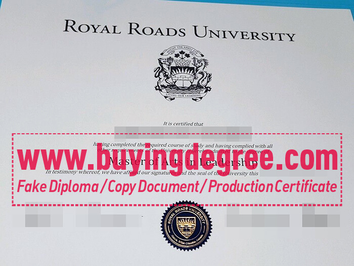 How much does it cost to fake a Royal Roads University degree get a Royal Roads University degree