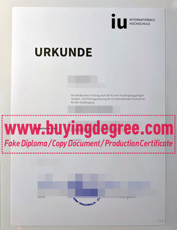 get an IU Internationale Hochschule fake diploma How to get IU Internationale Hochschule fake diploma in Germany?