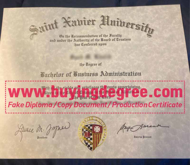 Do you want to quickly earn a fake Saint Xavier University diploma?