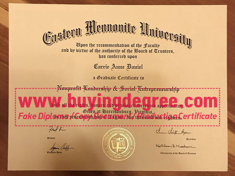 Create a fake Eastern Mennonite University diploma in USA