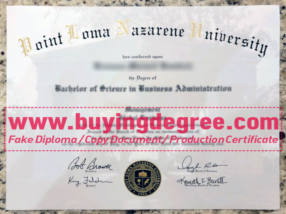 Quickly customize a fake Point Loma Nazarene University diploma